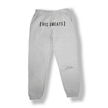Load image into Gallery viewer, [ His Sweats ]
